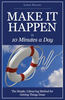 Make it Happen in 10 Minutes a Day